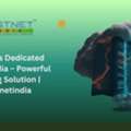 Windows Dedicated Server India &ndash; Powerful Hosting Solution | Hostnetindia