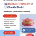 Top Denture Treatment In Charkhi Dadri | Triveni Dental