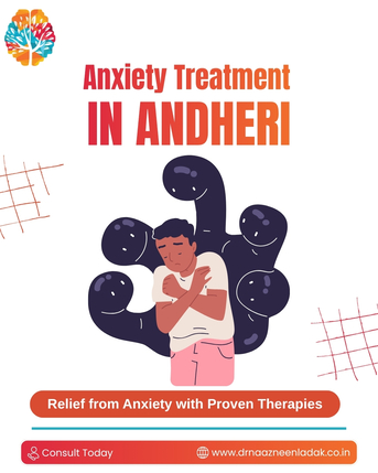 Mumbai, Health, Anxiety Treatment In Andheri - Dr. Naazneen Ladak