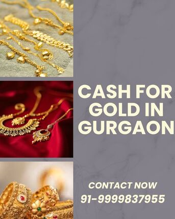 Gurgaon, Items Wanted, Who Is The Best Gold Buyer To Get Cash For Gold In Gurgaon?