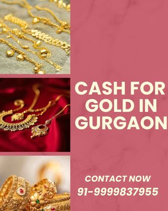 Gurgaon, Items Wanted, Where To Sell Gold For Instant Cash In Gurgaon