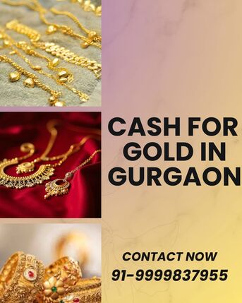 Gurgaon, Items Wanted, Which Gold Buyer Provide Instant Cash For Gold In Gurgaon Service?