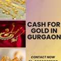 Which Gold Buyer Provide Instant Cash For Gold In Gurgaon Service?