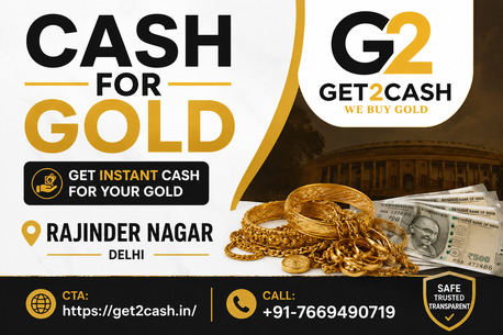 New Delhi, Items Wanted, Cash For Gold In Rajinder Nagar Delhi | Get2cash Gold Buyer In Rajinder Nagar