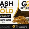 Cash For Gold In Rajinder Nagar Delhi | Get2cash Gold Buyer In Rajinder Nagar