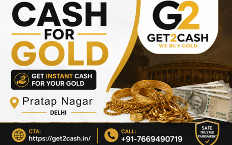 New Delhi, Items Wanted, Cash For Gold In Pratap Nagar Delhi | Get2cash Gold Buyer In Pratap Nagar