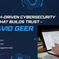 Research-Driven Cybersecurity Writing That Builds Trust &ndash; By David Geer