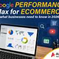 Know About The Google Performance Max For Ecommerce