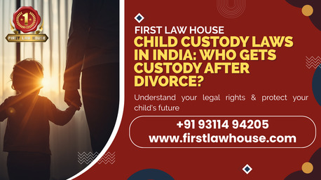 New Delhi, Legal, Child Custody Lawyer In India | Child Custody After Divorce | First Law House