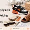 Footwear Manufacturing Cost In India: Complete Pricing Guide