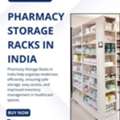 Pharmacy Storage Racks In India