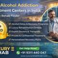Alcohol Addiction Rehab In India &ndash; Find Trusted Treatment With Luxury Rehab Finder