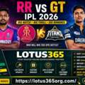 RR Vs GT IPL 2026: Big Clash, Match Prediction & Best Online Cricket Experience With Lotus