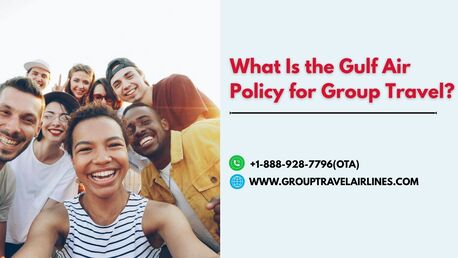 New York, Travel, What Is The Gulf Air Policy For Group Travel?