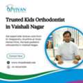 Trusted Kids Orthodontist In Vaishali Nagar