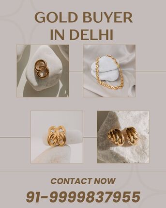 New Delhi, Items Wanted, Want To A Trusted And Reliable Gold Buyer In Delhi?