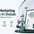 How To Get A Digital Marketing License In Dubai