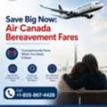 Save Big Now: Air Canada Bereavement Fares +1-855-867-4428