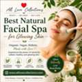 Best Natural Facial Spa For Glowing Skin &ndash; Refresh Your Skin Naturally