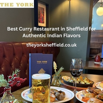 London, Food & Drink, Best Curry Restaurant In Sheffield For Authentic Indian Flavors