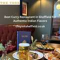 Best Curry Restaurant In Sheffield For Authentic Indian Flavors