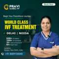 Best IVF Centre In Delhi | Top IVF Clinic & Fertility Specialist In Delhi
