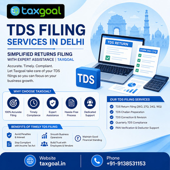 New Delhi, Business, TDS Filing Services In Delhi &ndash; Ensure Compliance With Taxgoal Professionals