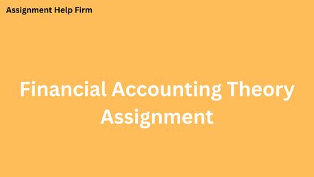 Sydney, Education, How To Master Financial Accounting Theory Assignment