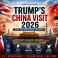 Trump&rsquo;s China Visit 2026: What It Means For The World