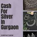 Which Trusted Silver Buyer Offers Instant Cash For Silver In Gurgaon?