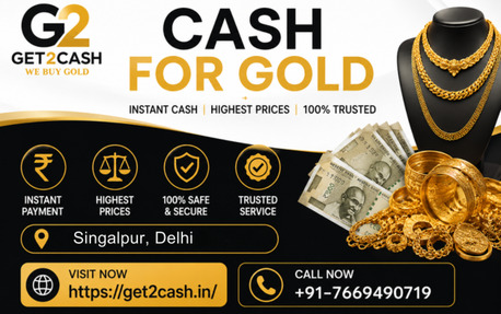 New Delhi, Items Wanted, Cash For Gold In Singalpur  Delhi | Get2cash Gold Buyer Near Singalpur
