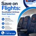 Call +1-855-867-4428 Save On Flights: Southwest Airlines Seat Selection