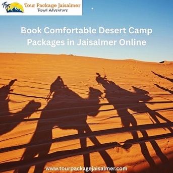 Mumbai, Travel, Book Comfortable Desert Camp Packages In Jaisalmer Online