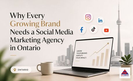 Brampton, Marketing, Why Every Growing Brand Needs A Social Media Marketing Agency In Ontario