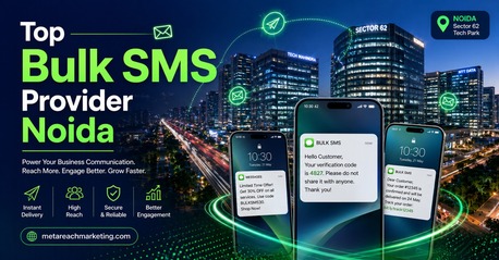 Noida, Business, Best Bulk SMS Service Provider In Noida | High-ROI Messaging By Meta Reach Marketing