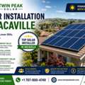Professional Solar Installation In Vacaville For Clean & Cost-Effective Energy Solutions