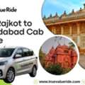 Book Rajkot To Ahmedabad Cab Service - True Value Ride