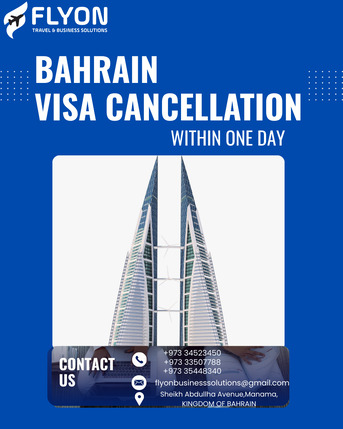 Manama, Travel, Bahrain Visit Visa Cancellation Within One Day