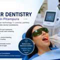 Laser Dentistry In Pitampura