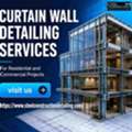 Professional Curtain Wall Detailing Services Available In Seattle.
