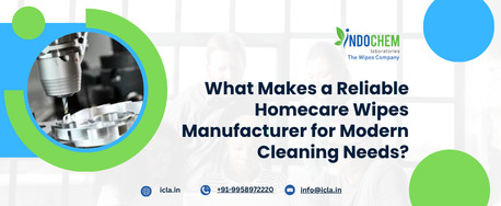 Vadodara, Business, Trusted Homecare Wipes Manufacturer In India | ICLA Solutions
