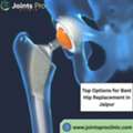 Top Options For Best Hip Replacement In Jaipur