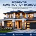 Residential Construction Uxbridge &ndash; Modern Family Homes