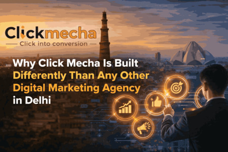 New Delhi, Businesses For Sale, Click Mecha Built Differently Than Any Other Digital Marketing Agency In Delhi