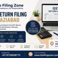 GST Return Filing In Ghaziabad &ndash; Trusted Services By The Filing Zone