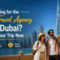 Looking For The Best Travel Agency In Dubai? Plan Your Trip Now