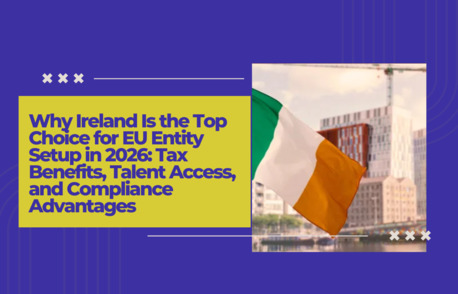 New York, Legal, Why Ireland Is Top Choice For EU Setup In 2026 | Cerity Global