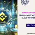 Binance Clone Script Development With Scalable Cloud Infrastructure