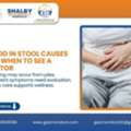 Blood In Stool Causes And When Medical Care Is Needed