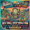 Rediscover Yourself: The Best Small Group World Tours With Adventures Abroad